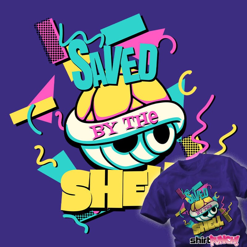 ShirtPunch Saved By The Shell