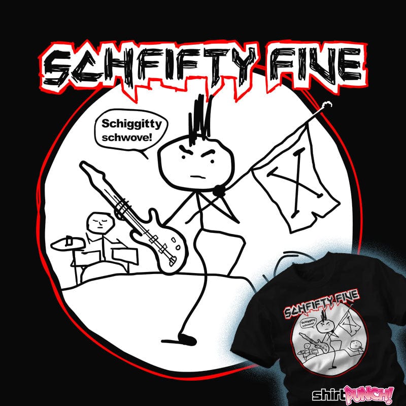 ShirtPunch Schfifty Five