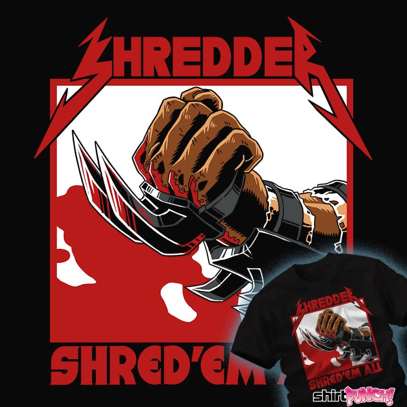 ShirtPunch Shred'Em All
