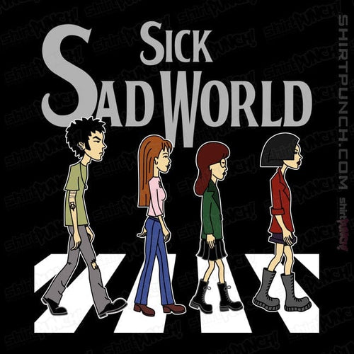 ShirtPunch Sick Sad Road