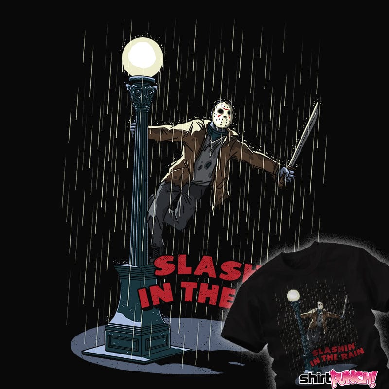 ShirtPunch Slashin' In The Rain
