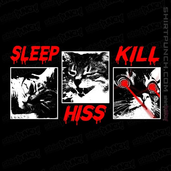 ShirtPunch Sleep Hiss Kill