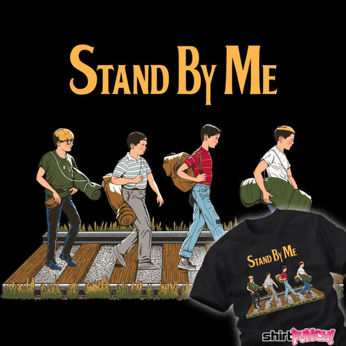 ShirtPunch Stand By Me