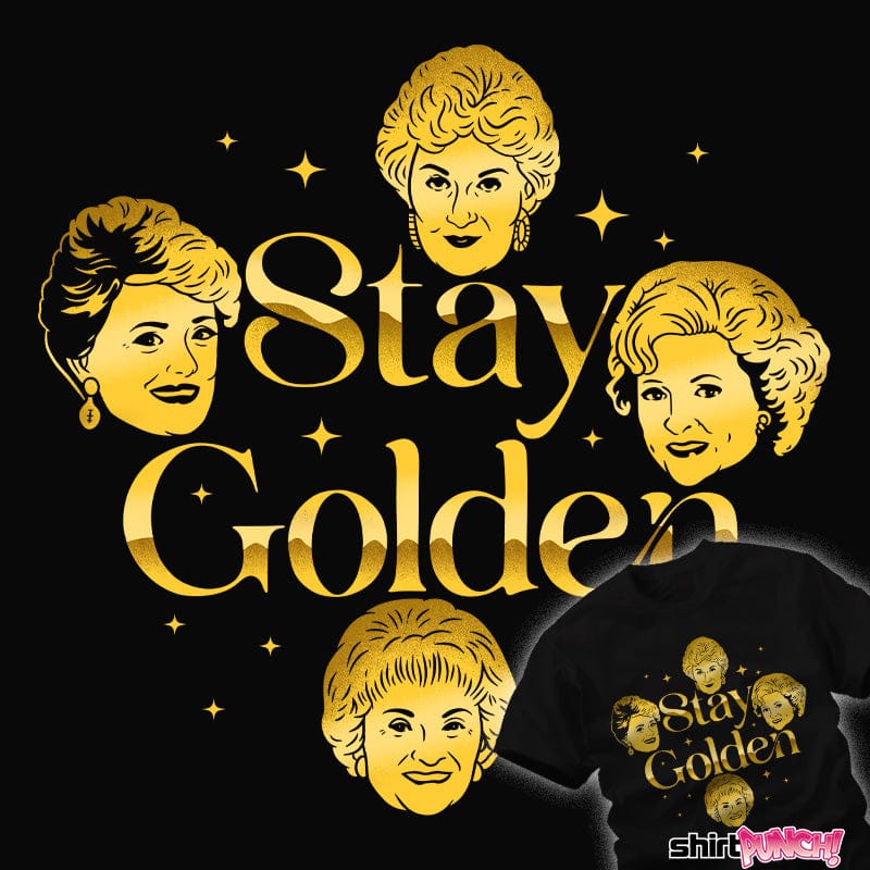 ShirtPunch Stay Golden