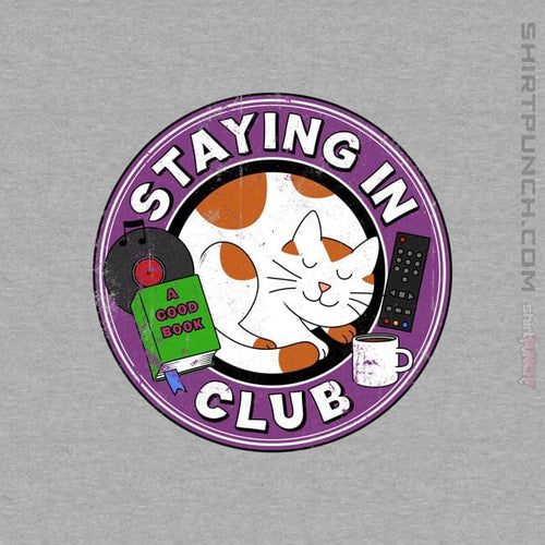 ShirtPunch Staying In Club