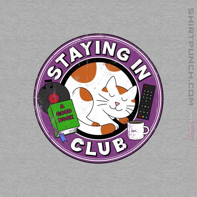ShirtPunch Staying In Club