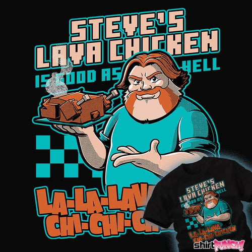 ShirtPunch Steve's Lava Chicken