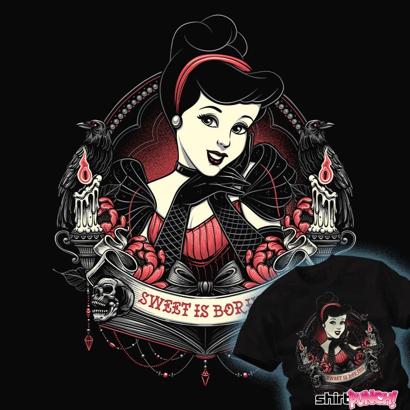 ShirtPunch Sweet Is Boring