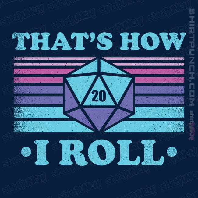 ShirtPunch That's How I roll