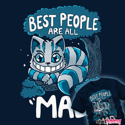 ShirtPunch The Best People Are All Mad