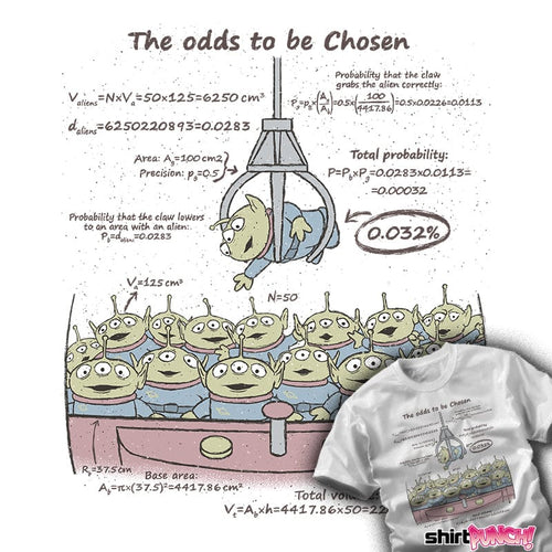ShirtPunch The Odds To Be Chosen