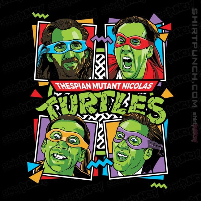 ShirtPunch Thespian Mutant Nicolas Cage Turtles
