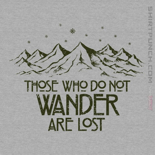 ShirtPunch Those Who Do Not Wander