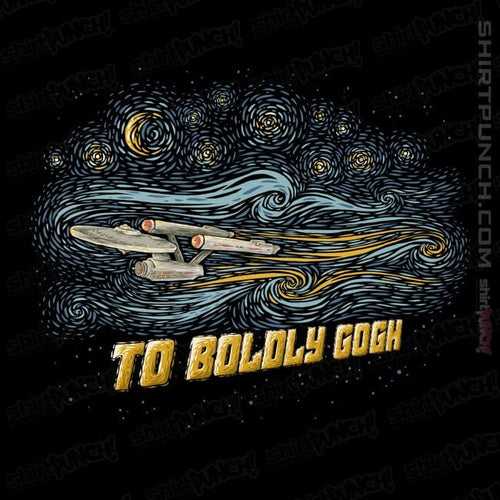 ShirtPunch To Boldly Gogh