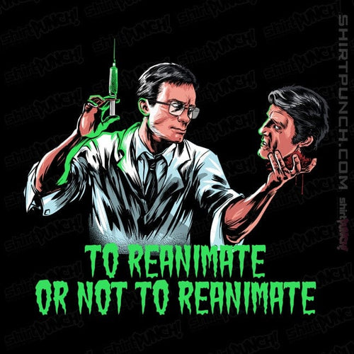 ShirtPunch To Reanimate Or Not