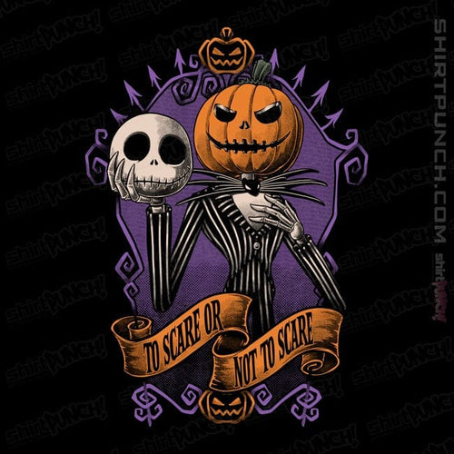 ShirtPunch To Scare Or Not To Scare