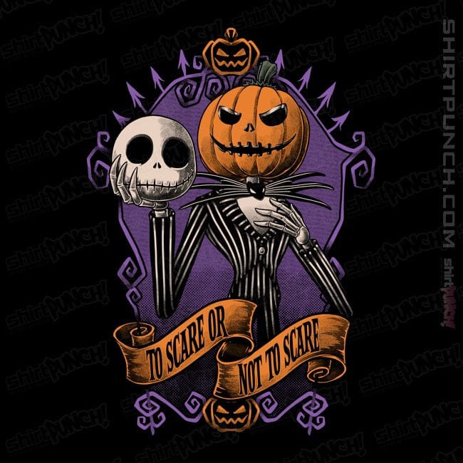 ShirtPunch To Scare Or Not To Scare