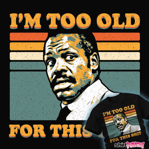 ShirtPunch Too Old
