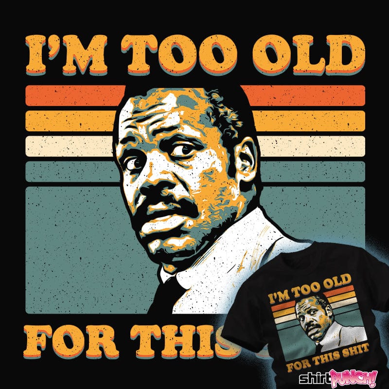 ShirtPunch Too Old