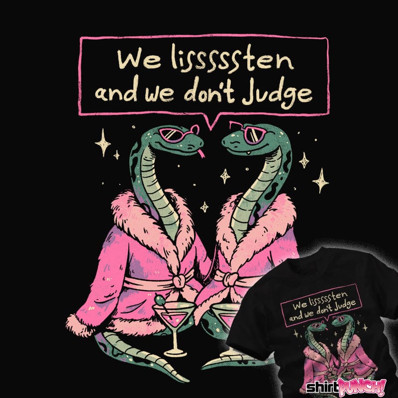 ShirtPunch We Listen And We Don't Judge