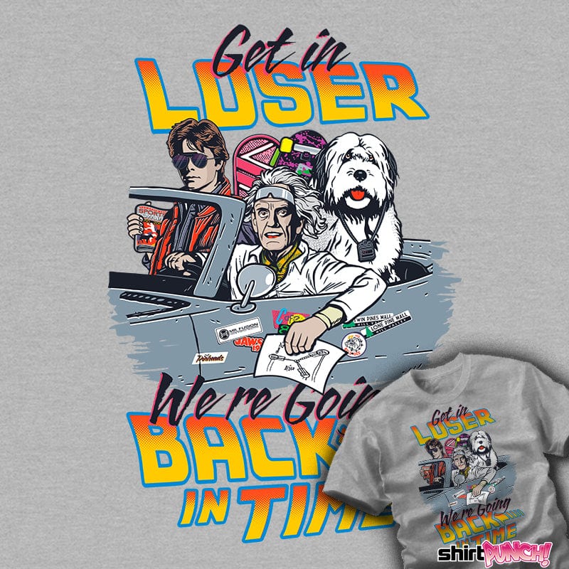 ShirtPunch We're Going Back