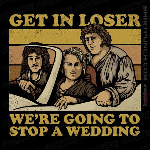 ShirtPunch We're Going To A Wedding