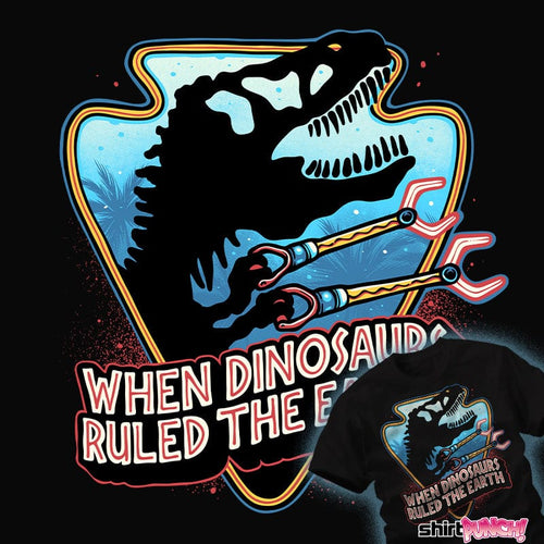 ShirtPunch When Dinosaurs Ruled The Earth