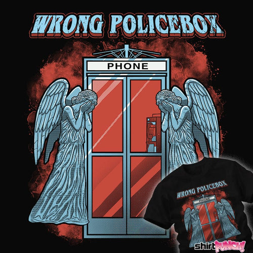 ShirtPunch Wrong Policebox