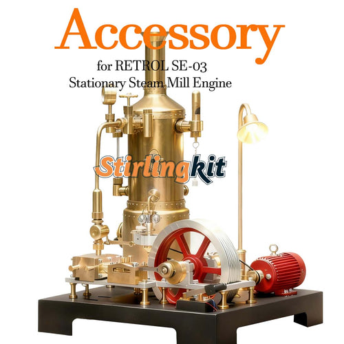 Stirlingkit Accessory for RETROL SE-03 Stationary Steam Mill Engine Model Building Kits